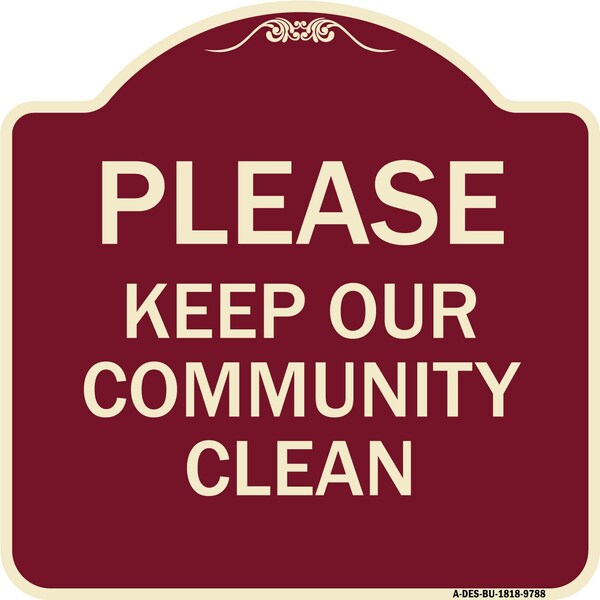 Designer Series-Please Keep Our Community Clean Burgungy, 18" x 18", BU-1818-9788
